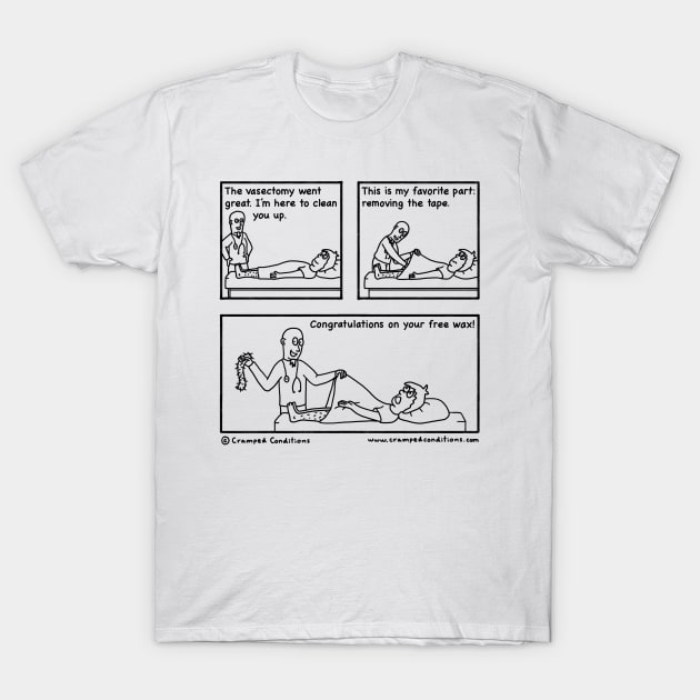 Vasectomy - Part 6 T-Shirt by crampedconditions